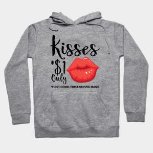 Kisses $1 Only Hoodie